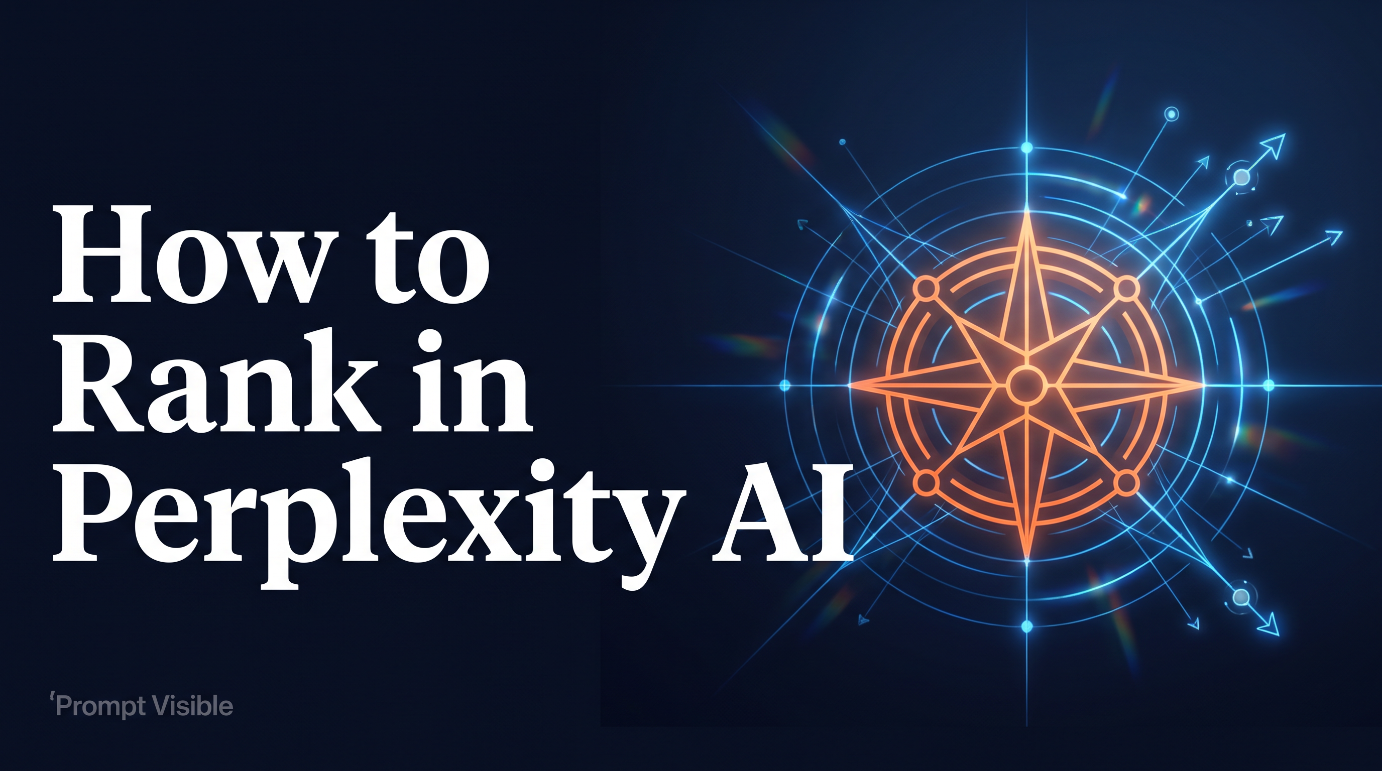 How to Rank in Perplexity AI: The 2026 Playbook for Businesses