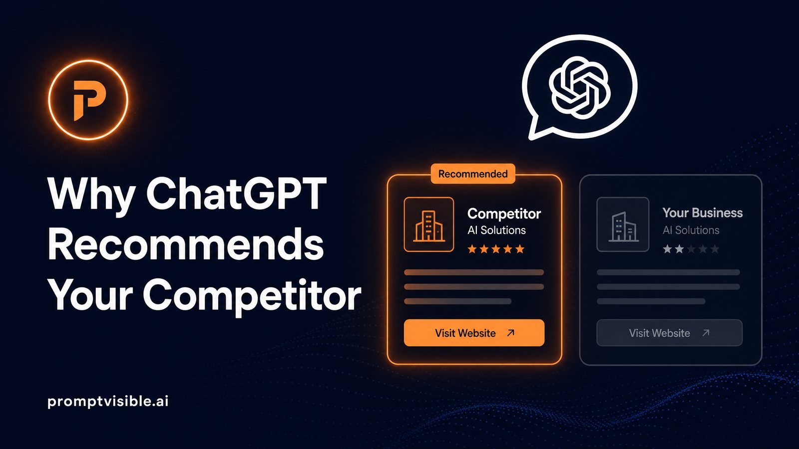 Why ChatGPT Recommends Your Competitor (And Not You)