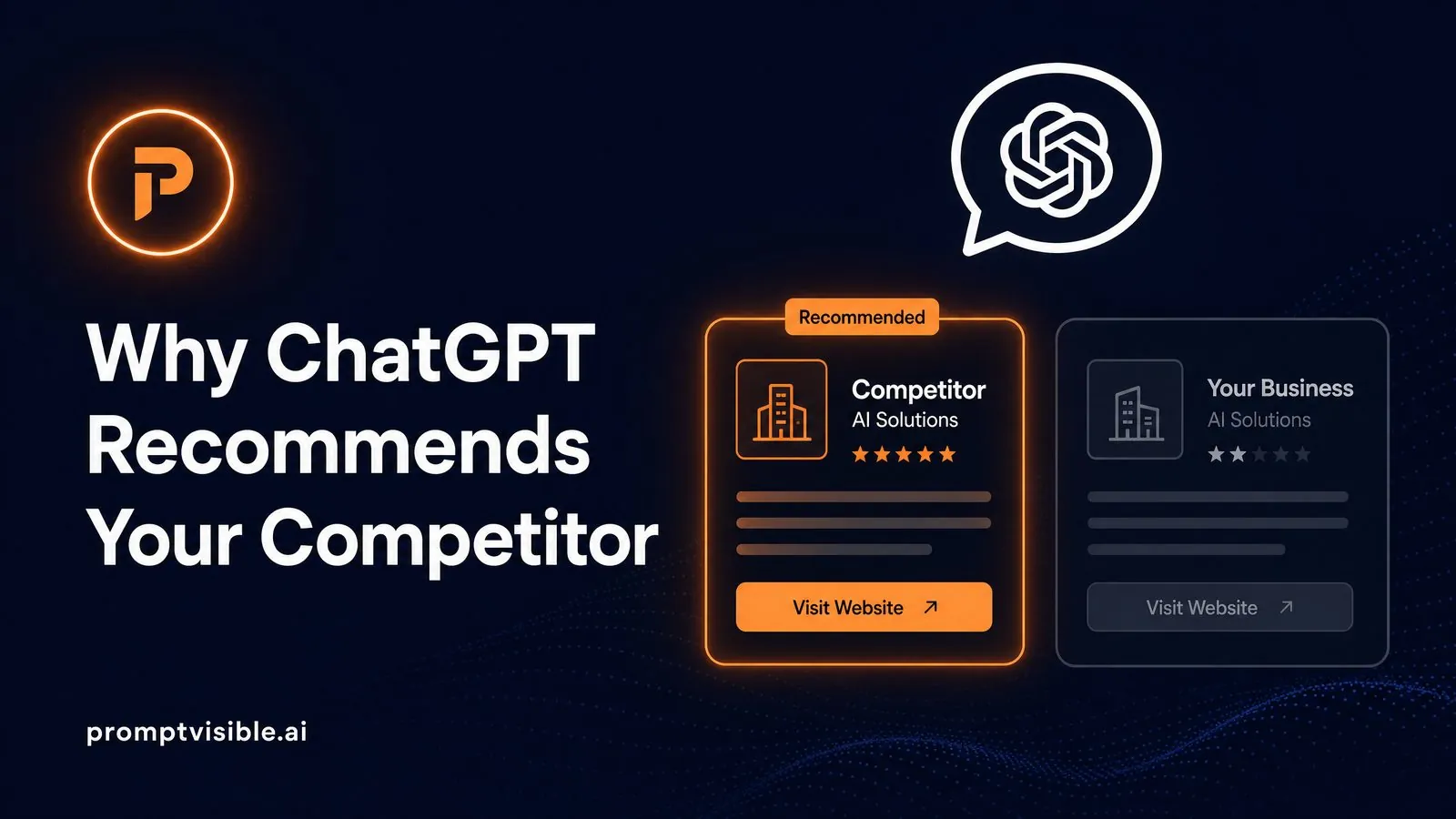 Why ChatGPT Recommends Your Competitor (And Not You)