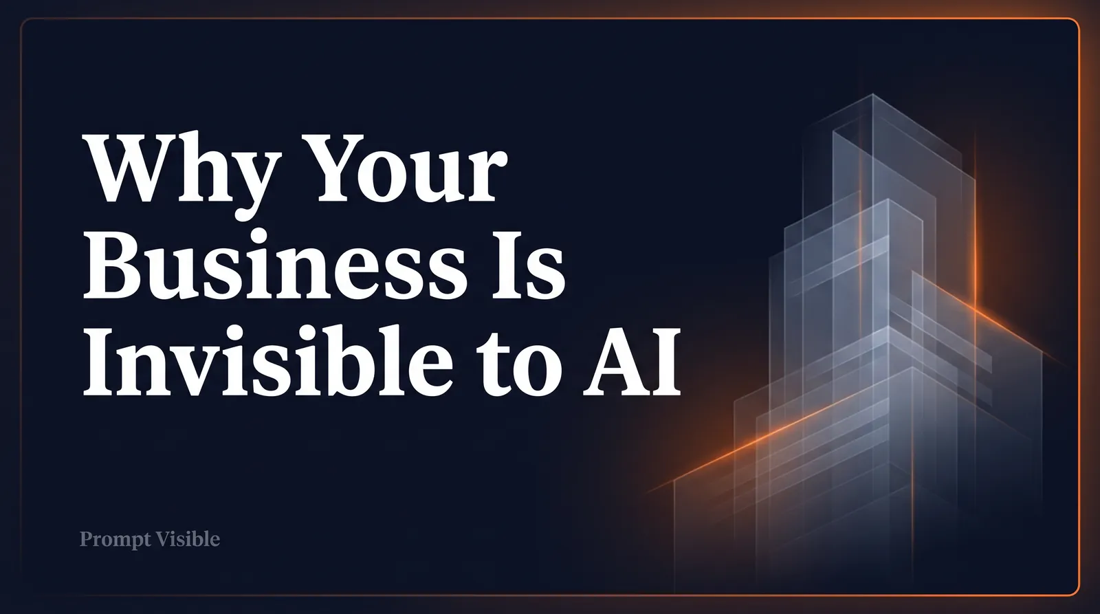 Why Your Business Is Invisible in AI Search