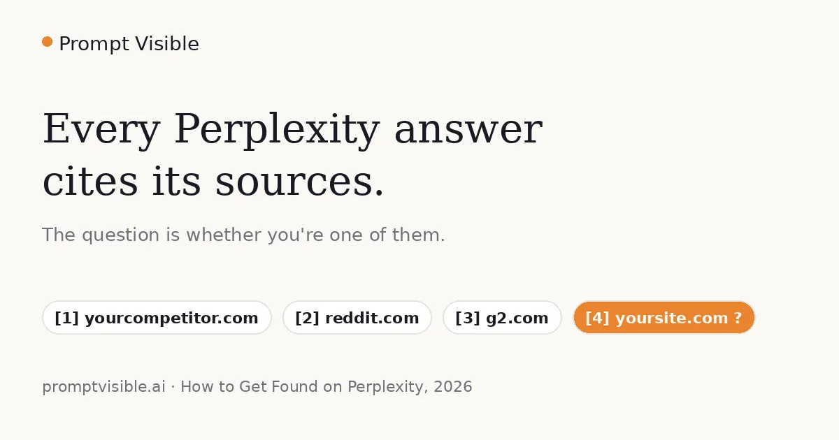 How to Get Found on Perplexity: The 2026 Guide